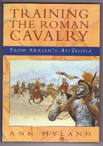 Recenzja monografii „Training the Roman Cavalry: From Arrian’s Ars Tactica” A. Hyland