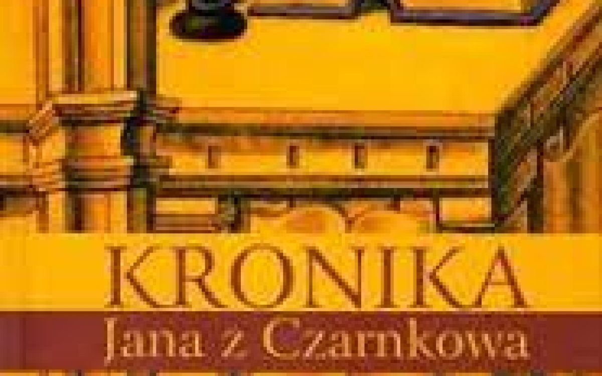 „Chronicon Polonorum” („Kronika Polaków”) Janka z Czarnkowa